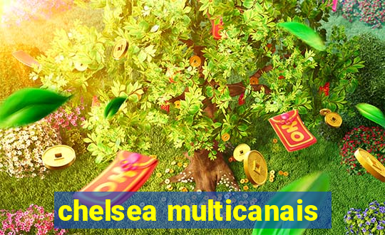 chelsea multicanais