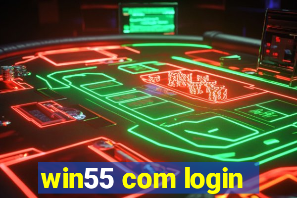 win55 com login