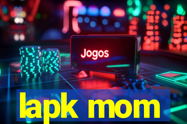 lapk mom