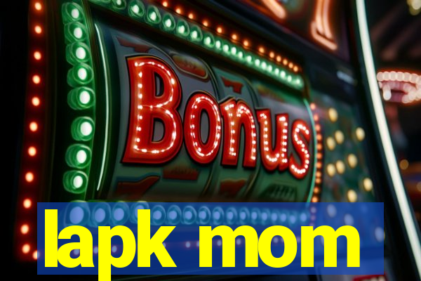 lapk mom