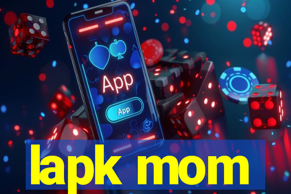 lapk mom