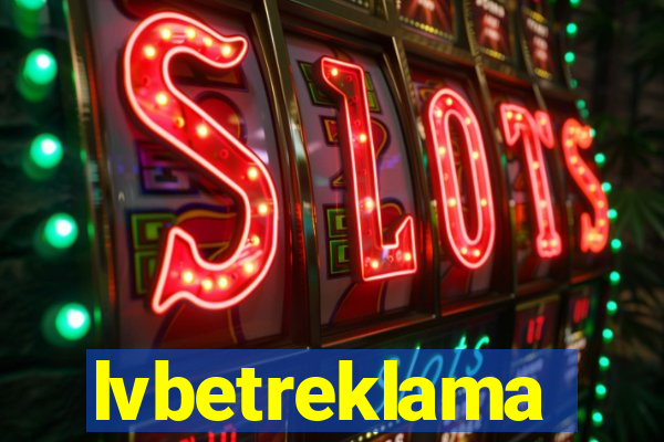 lvbetreklama