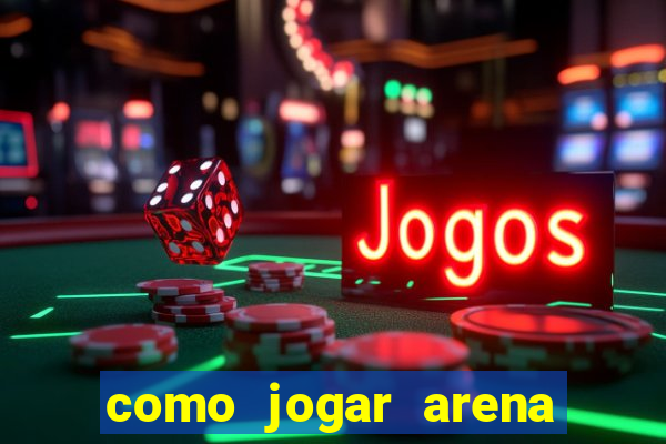 como jogar arena breakout: infinite