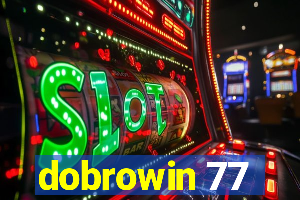 dobrowin 77