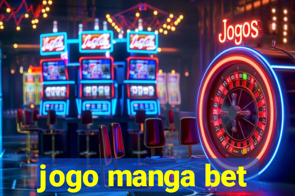 jogo manga bet