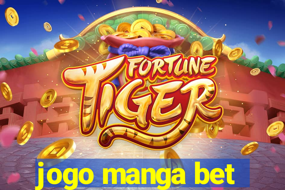 jogo manga bet