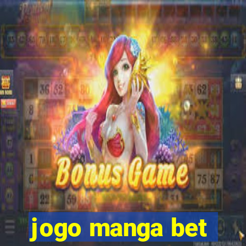 jogo manga bet