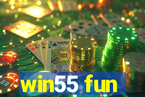 win55 fun