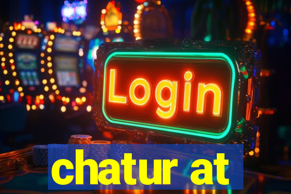 chatur at