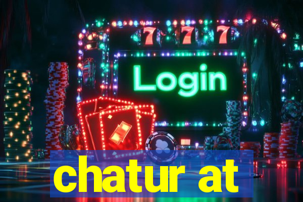 chatur at