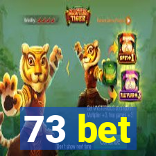 73 bet