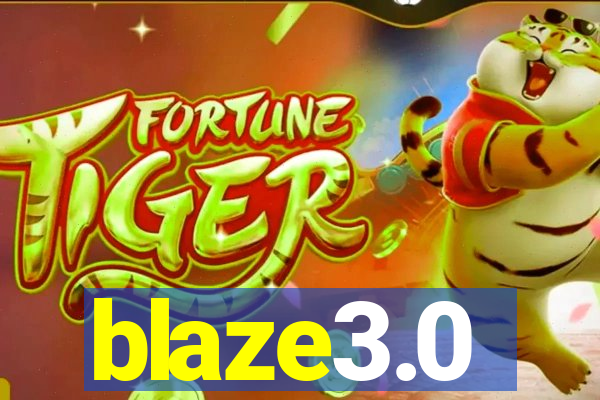 blaze3.0