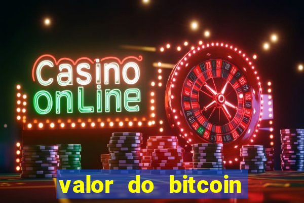 valor do bitcoin em 2020 em reais