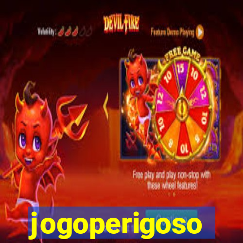 jogoperigoso