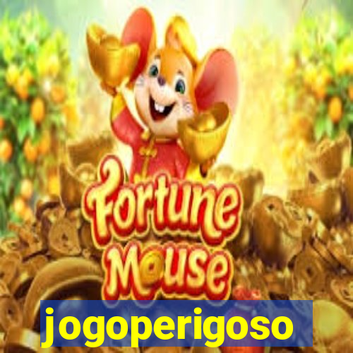 jogoperigoso