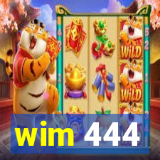 wim 444