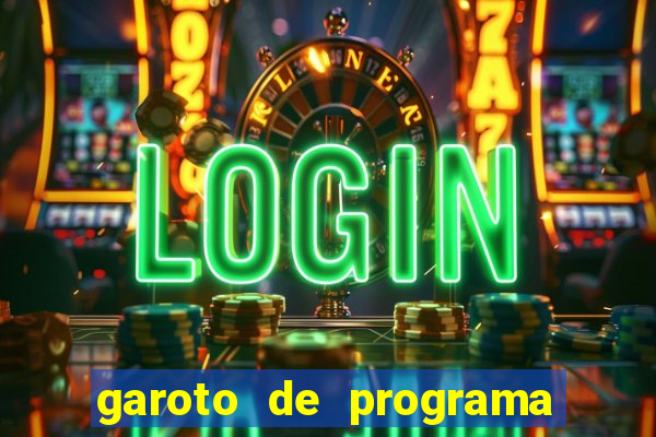 garoto de programa zona leste