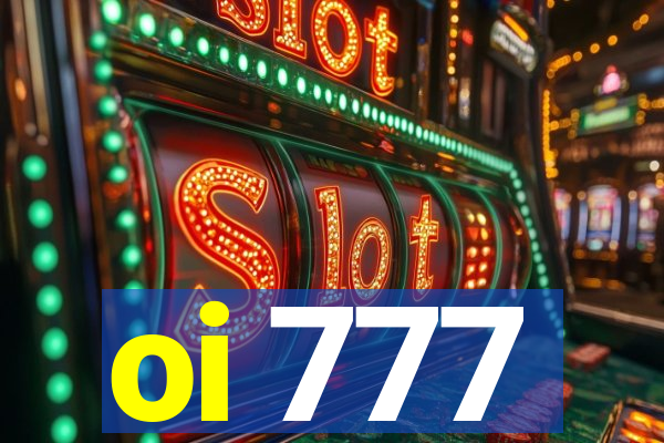 oi 777