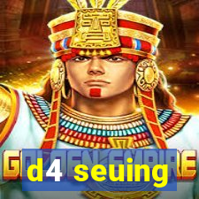 d4 seuing