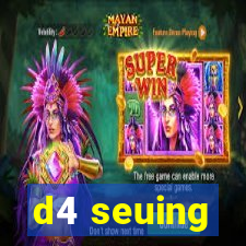 d4 seuing