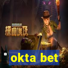 okta bet