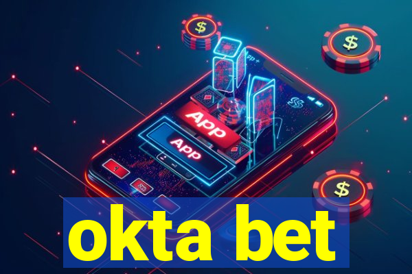 okta bet