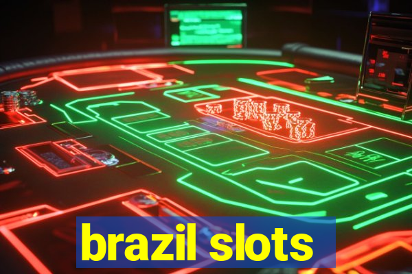 brazil slots