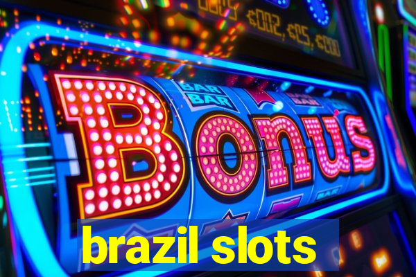 brazil slots