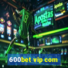 600bet vip com