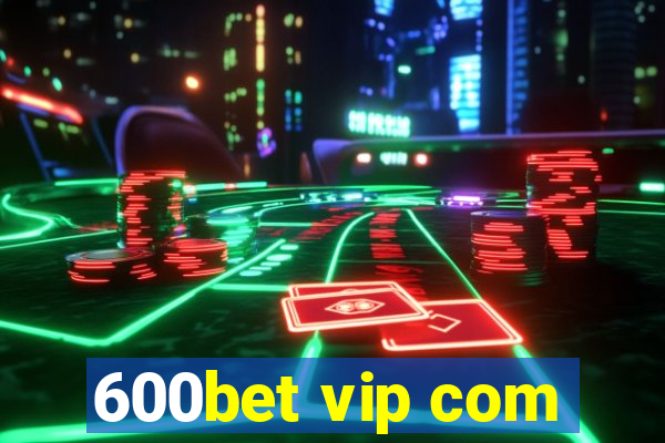 600bet vip com