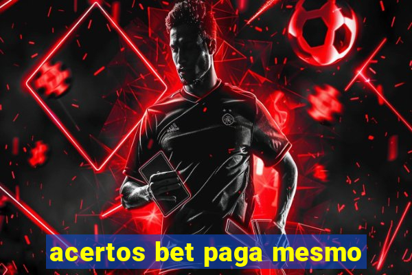 acertos bet paga mesmo