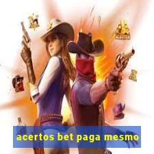 acertos bet paga mesmo