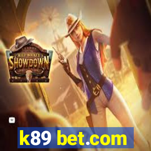 k89 bet.com