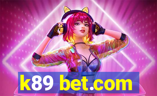 k89 bet.com