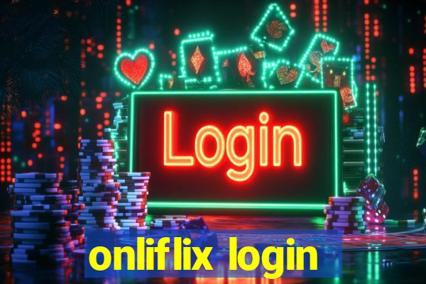 onliflix login