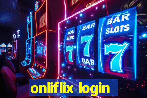 onliflix login