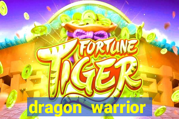 dragon warrior legend champion dinheiro infinito 2024