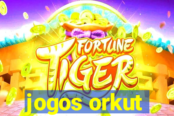 jogos orkut