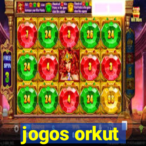 jogos orkut