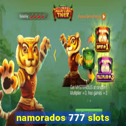 namorados 777 slots