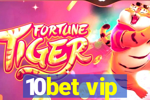 10bet vip