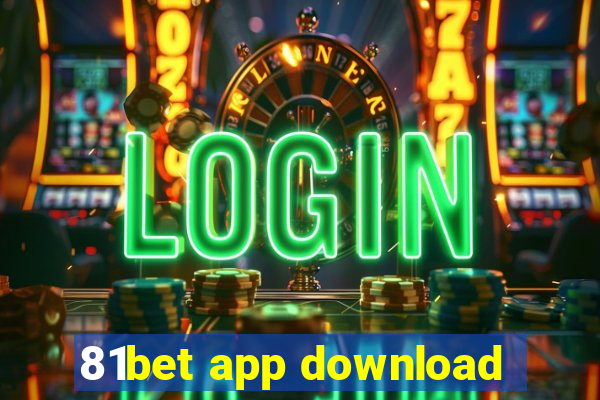 81bet app download