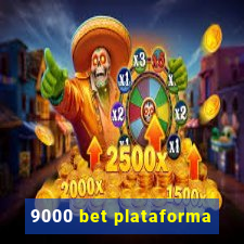 9000 bet plataforma