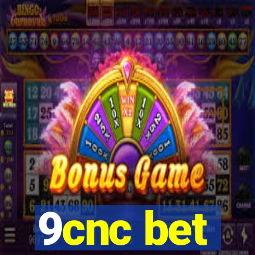 9cnc bet