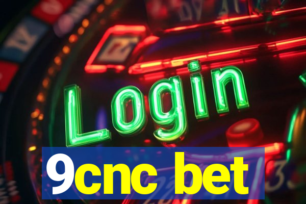 9cnc bet