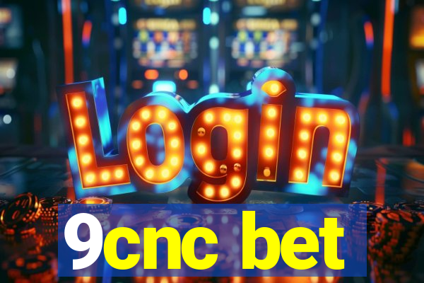 9cnc bet