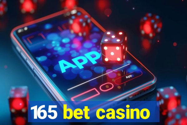 165 bet casino