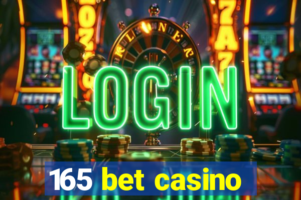 165 bet casino