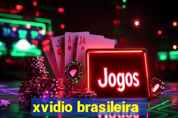 xvidio brasileira