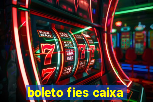 boleto fies caixa